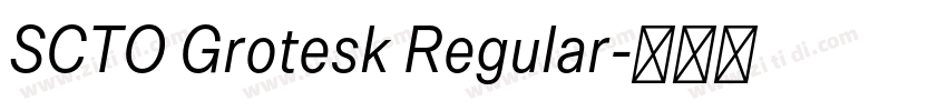SCTO Grotesk Regular字体转换 SCTO Grotesk Regular字体转换